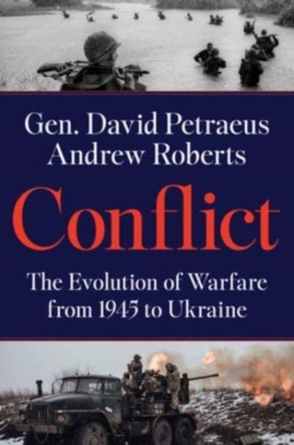 Conflict - The Evolution of Warfare from 1945 to Ukraine
