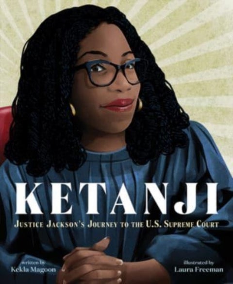 Ketanji - Justice Jackson's Journey to the U.S. Supreme Court