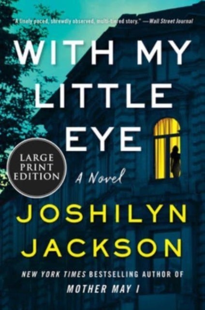 With My Little Eye - A Novel