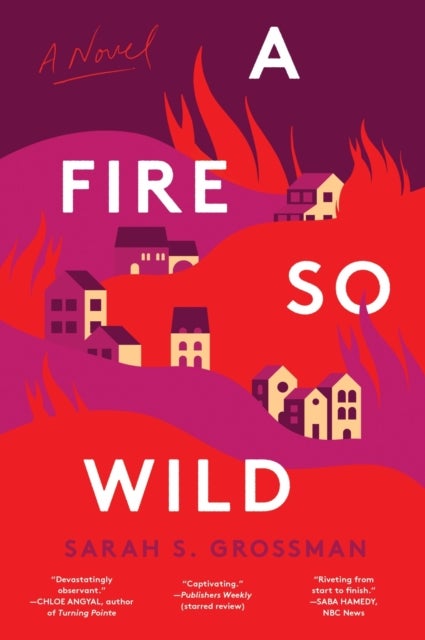 A Fire So Wild - A Novel