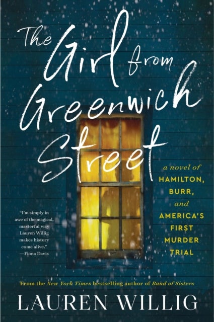 The Girl from Greenwich Street - A Novel of Hamilton, Burr, and America's First Murder Trial