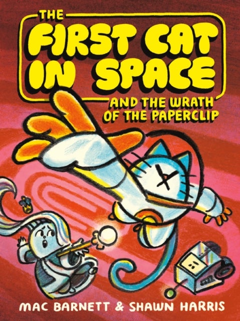 The First Cat in Space and the Wrath of the Paperclip - A Graphic Novel