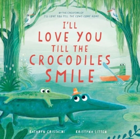 I¿ll Love You Till the Crocodiles Smile