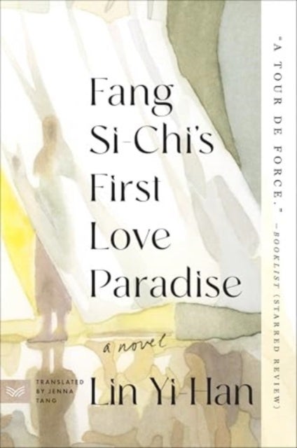 Fang Si-Chi's First Love Paradise - A Novel