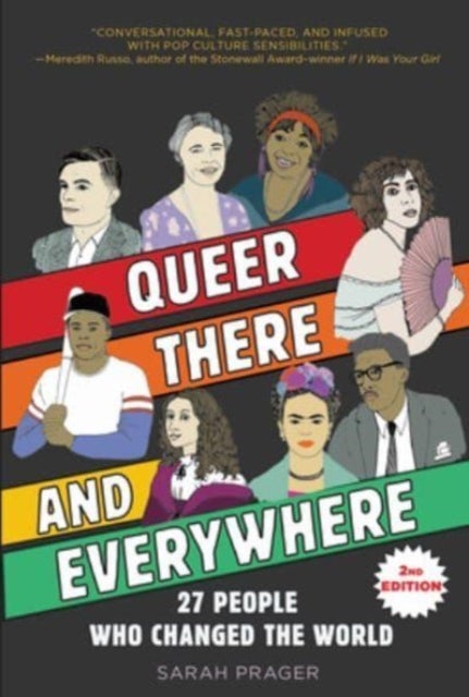 Queer, There, and Everywhere: - 27 People Who Changed the World