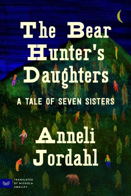 The Bear Hunter's Daughters - A Tale of Seven Sisters