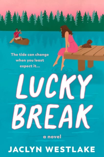 Lucky Break - A Novel