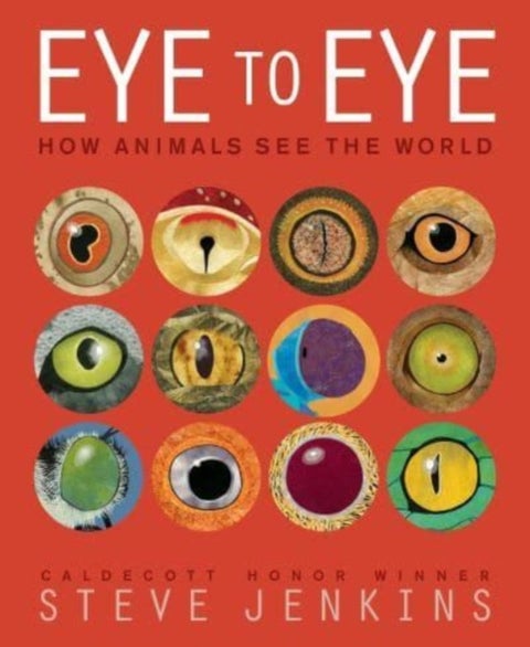 Eye to Eye/How Animals See the World - How Animals See the World