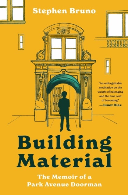 Building Material - The Memoir of a Park Avenue Doorman