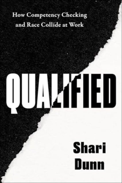 Qualified - How Competency Checking and Race Collide at Work