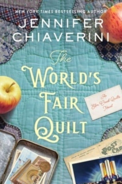 The World's Fair Quilt - An Elm Creek Quilts Novel