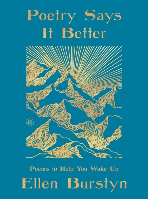 Poetry Says It Better - Poems to Help You Wake Up