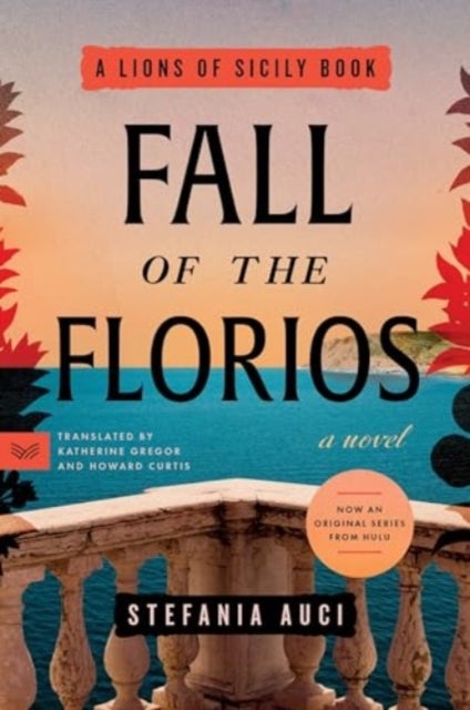 Fall of the Florios - A Novel
