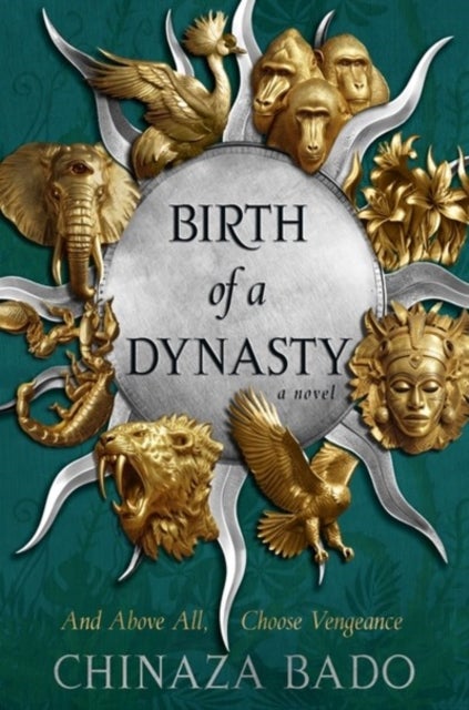 Birth of a Dynasty - A Novel