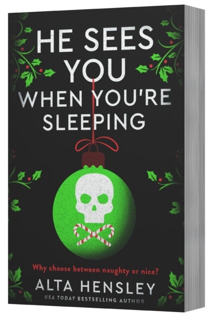 He Sees You When You're Sleeping - A Naughty or Nice Novel
