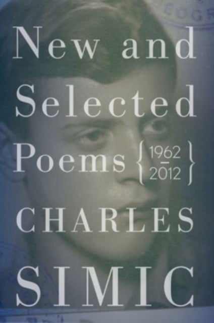 New and Selected Poems - 1962–2012