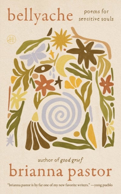 Bellyache - Poems for Sensitive Souls