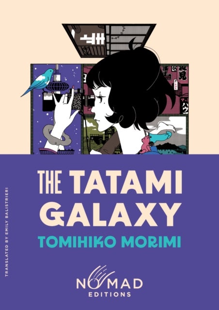 The Tatami Galaxy (Nomad Edition) - A Novel