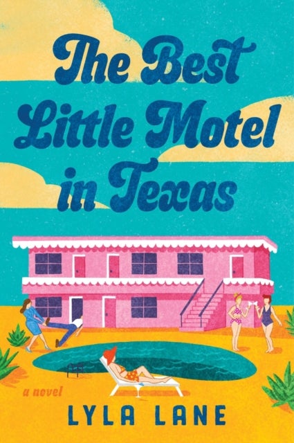 The Best Little Motel in Texas - A Novel