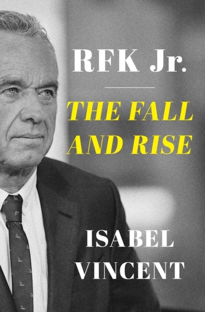 RFK Jr. - The Fall and Rise