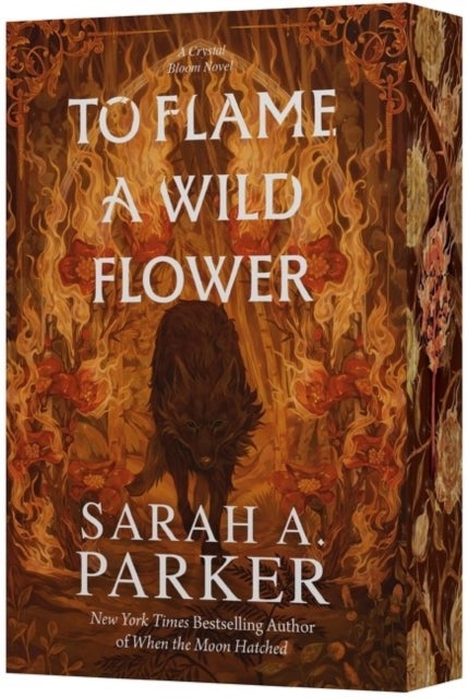 To Flame a Wild Flower - A Novel