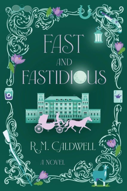 Fast and Fastidious - A Novel