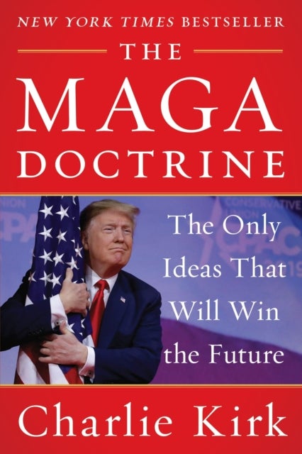 The MAGA Doctrine - The Only Ideas That Will Win the Future