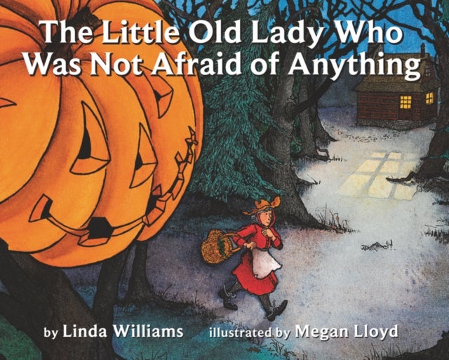 The Little Old Lady Who Was Not Afraid of Anything - A Halloween Book for Kids