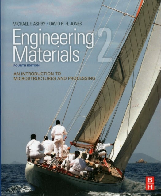Engineering Materials 2 - An Introduction to Microstructures and Processing
