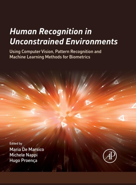Human Recognition in Unconstrained Environments - Using Computer Vision, Pattern Recognition and Machine Learning Methods for Biometrics