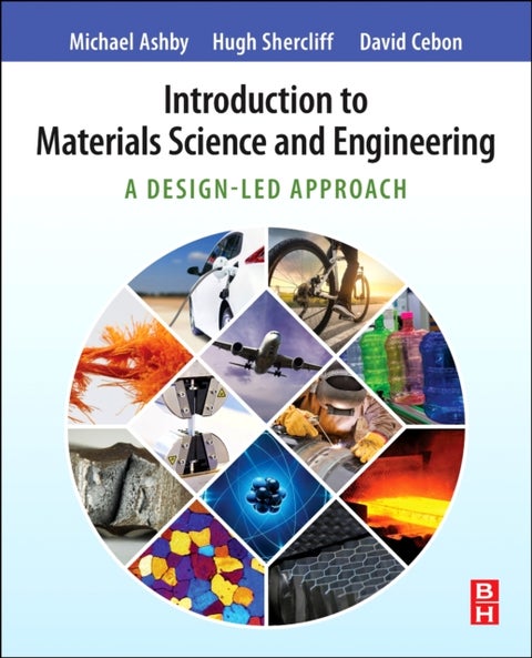 Introduction to Materials Science and Engineering - A Design-Led Approach