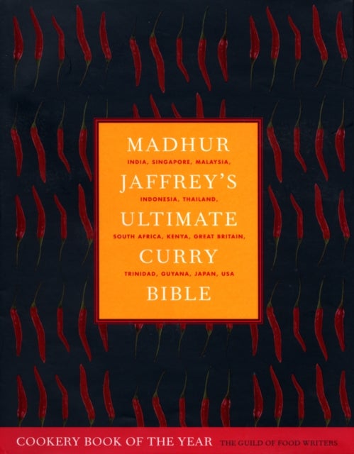 Madhur Jaffrey's Ultimate Curry Bible - the definitive curry cookbook from the Queen of Curry
