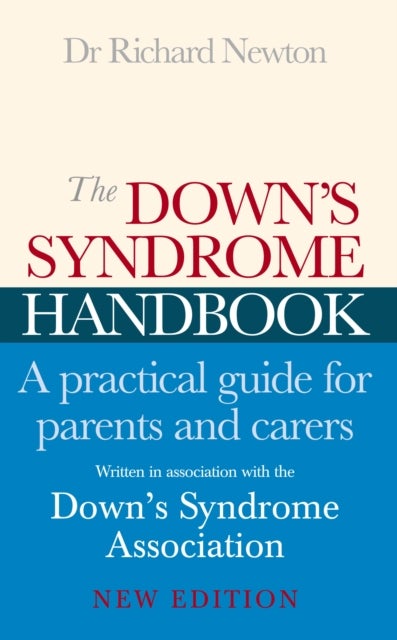 The Down's Syndrome Handbook - The Practical Handbook for Parents and Carers