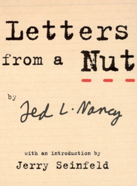 Letters From A Nut - With An Introduction by Jerry Seinfeld