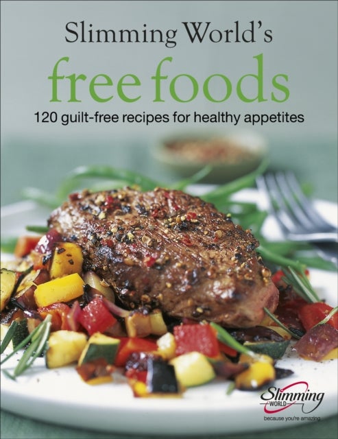 Slimming World Free Foods - Guilt-free food whenever you're hungry