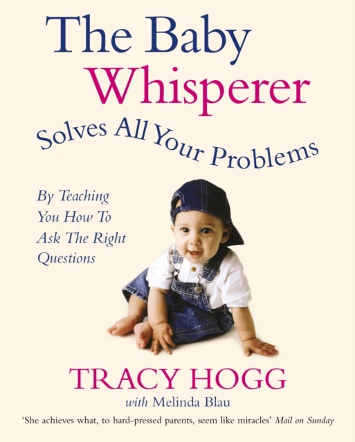 The Baby Whisperer Solves All Your Problems - By teaching you have to ask the right questions
