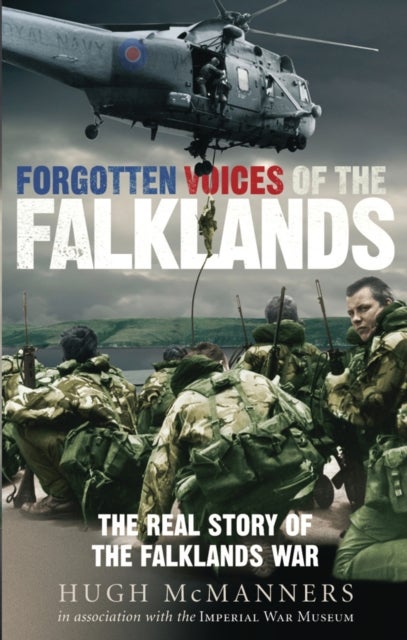 Forgotten Voices of the Falklands - The Real Story of the Falklands War