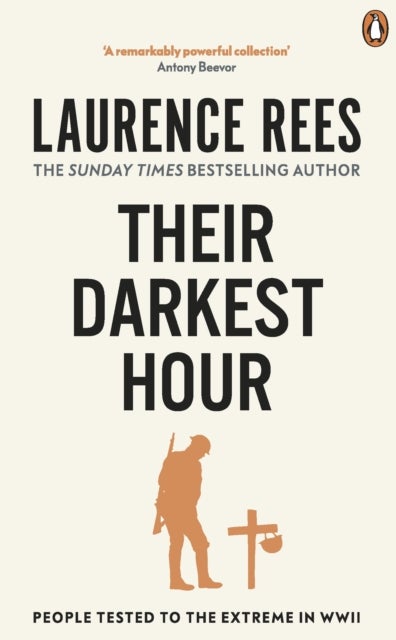 Their Darkest Hour - People Tested to the Extreme in WWII