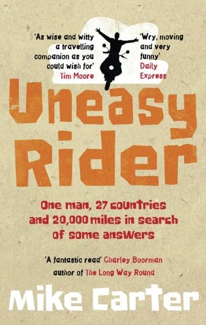 Uneasy Rider - Travels Through a Mid-Life Crisis