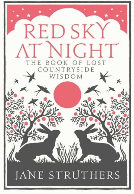 Red Sky at Night - The Book of Lost Country Wisdom
