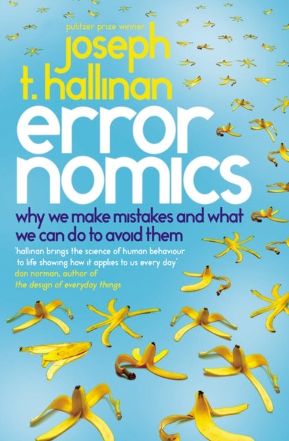 Errornomics - Why We Make Mistakes and What We Can Do To Avoid Them