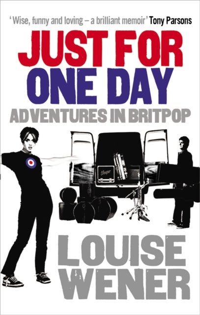Just For One Day - Adventures in Britpop