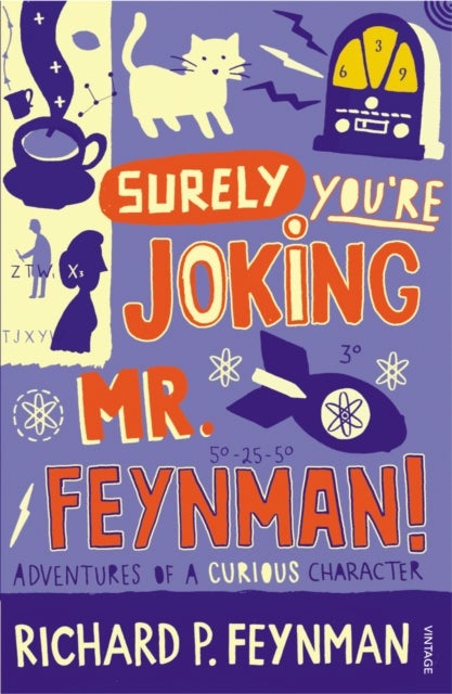 Surely You're Joking Mr Feynman - Adventures of a Curious Character