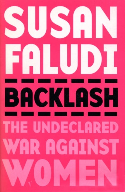 Backlash - The Undeclared War Against Women