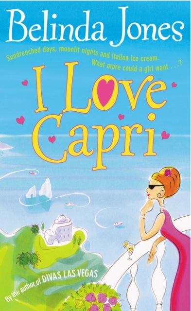 I Love Capri - the perfect summer read ¿ sea, sand and sizzling romance.  What more could you want?