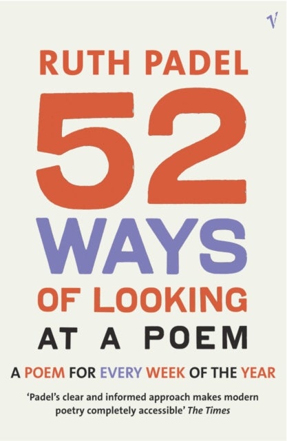 52 Ways Of Looking At A Poem - or How Reading Modern Poetry Can Change Your Life