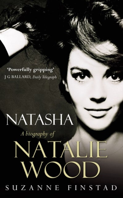 Natasha - The Biography of Natalie Wood