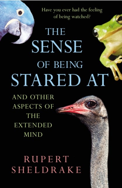 The Sense Of Being Stared At - And Other Aspects of the Extended Mind