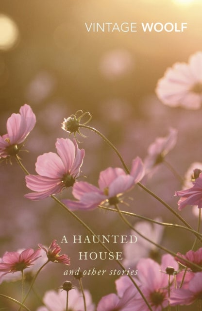 A Haunted House - The Complete Shorter Fiction