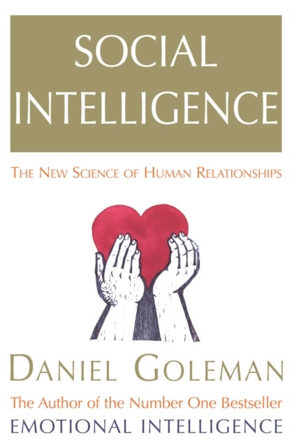 Social Intelligence - The New Science of Human Relationships